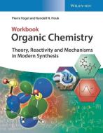 Organic Chemistry di Pierre Vogel, Kendall N. Houk edito da Wiley VCH Verlag GmbH