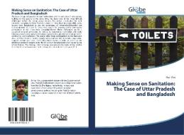 Making Sense on Sanitation: The Case of Uttar Pradesh and Bangladesh di Hari Om edito da GlobeEdit