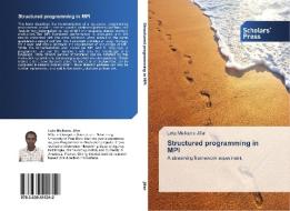 Structured Programming In Mpi di LETA MELKAMU JIFAR edito da Lightning Source Uk Ltd