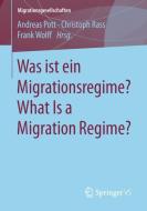 Was ist ein Migrationsregime? What Is a Migration Regime? edito da Springer Fachmedien Wiesbaden