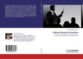School-based Unionism di Selaki James Masenya edito da LAP Lambert Academic Publishing