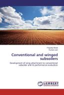 Conventional and winged subsoilers di Priyanka Khole, Kundan Jain edito da LAP Lambert Academic Publishing