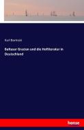 Baltasar Gracian und die Hofliteratur in Deutschland di Karl Borinski edito da hansebooks