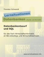 Lernsituationen Datenbanken (MySQL und MariaDB) di Thorsten Schwandt edito da Books on Demand