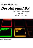 Der Allround DJ di Marko Holtwick edito da Books on Demand