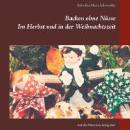 Backen ohne Nüsse di Rebekka Schweidler edito da Books on Demand