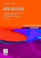 Alkaloide di Eberhard Breitmaier edito da Vieweg+Teubner Verlag
