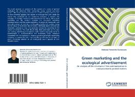 Green marketing and the ecological advertisement di Antonio Fernando Guimaraes edito da LAP Lambert Acad. Publ.