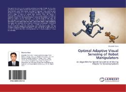 Optimal Adaptive Visual Servoing of Robot Manipulators di Sikander Hans edito da LAP Lambert Academic Publishing