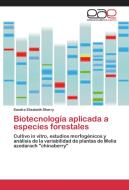 Biotecnología aplicada a especies forestales di Sandra Elizabeth Sharry edito da EAE