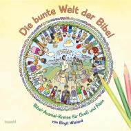 Die bunte Welt der Bibel di Birgit Wieland edito da Kawohl Verlag GmbH