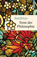 Trost der Philosophie di Boethius edito da Anaconda Verlag