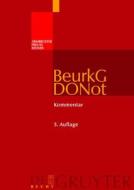 Beurkundungsgesetz Und Dienstordnung F R Notarinnen Und Notare: Kommentar edito da Walter de Gruyter
