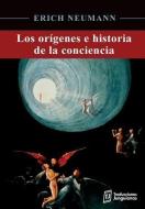 Los Orígenes E Historia de la Conciencia di Dr Erich Neumann edito da Traducciones Junguianas
