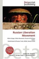 Russian Liberation Movement di Lambert M. Surhone, Miriam T. Timpledon, Susan F. Marseken edito da Betascript Publishing