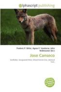 Jose Canseco edito da Betascript Publishing