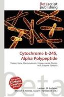 Cytochrome B-245, Alpha Polypeptide edito da Betascript Publishing