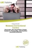 Mulawa Correctional Centre edito da Loc Publishing