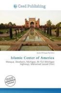 Islamic Center Of America edito da Betascript Publishing
