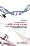 Dentatorubral-pallidoluysian Atrophy edito da Cred Press
