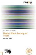 Native Plant Society of Texas edito da Phon
