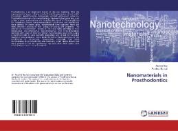 Nanomaterials in Prosthodontics di Atulana Roy, Pardeep Bansal edito da LAP Lambert Academic Publishing