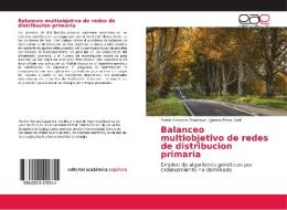 Balanceo multiobjetivo de redes de distribucion primaria di Reinier Herrera Casanova, Ignacio Pérez Abril edito da EAE