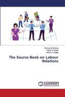 The Source Book On Labour Relations di Dismus M Bulinda, Hellen N Inyega, Justus O Inyega edito da Lap Lambert Academic Publishing