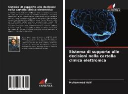 Sistema di supporto alle decisioni nella cartella clinica elettronica di Muhammad Asif edito da Edizioni Sapienza