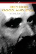 Beyond Good and Evil di Friedrich Wilhelm Nietzsche edito da Wisehouse Classics