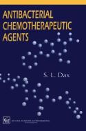 Antibacterial Chemotherapeutic Agents di S. L. Dax edito da Springer Netherlands