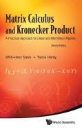 Matrix Calculus and Kronecker Product di Willi-Hans Steeb, Yorick Hardy edito da World Scientific Publishing Company