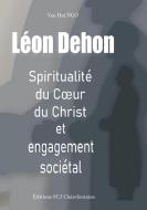 Léon Dehon di van Hai Ngo edito da Editions SCJ Clairefontaine
