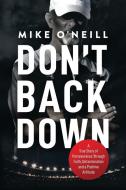 Don't Back Down di Mike O'Neill edito da Mike ONeill