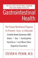 Gastrointestinal Health Third Edition di Steven R. M. D. Peikin edito da Harper Perennial