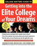 College Matters Guide to Getting Into the Elite College of Your Dreams di Jacquelyn Kung edito da McGraw-Hill Education