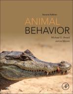 Animal Behavior di Michael D. Breed, Janice Moore edito da Elsevier LTD, Oxford