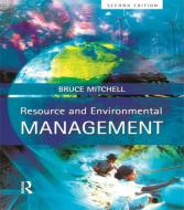 Resource & Environmental Management di Bruce Mitchell edito da Taylor & Francis Ltd