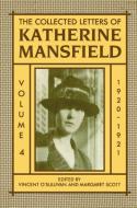 The Collected Letters of Katherine Mansfield: Volume Four: 1920-1921 di Katherine Mansfield edito da OXFORD UNIV PR