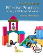 Effective Practices In Early Childhood Education di Sue Bredekamp edito da Pearson Education (us)