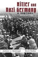 Hitler and Nazi Germany: A History di Jackson J. Spielvogel, David Redles edito da Prentice Hall