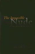 The Impossible Nude di Francois Jullien edito da The University Of Chicago Press