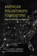 American Philanthropic Foundations edito da Indiana University Press