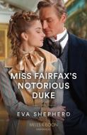 Miss Fairfax's Notorious Duke di Eva Shepherd edito da HarperCollins Publishers