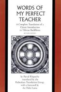 The Words of My Perfect Teacher di Patrul Rinpoche, Dalai Lama XIV edito da Yale University Press