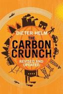 The Carbon Crunch di Dieter Helm edito da Yale University Press