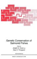 Genetic Conservation of Salmonid Fishes di Joseph G. Cloud, North Atlantic Treaty Organization, NATO Advanced Study Institute on Genetic edito da SPRINGER NATURE