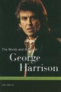 The Words and Music of George Harrison di Ian Inglis edito da Praeger