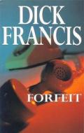 Forfeit di Dick Francis edito da Pan Macmillan