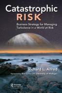 Catastrophic Risk di Richard L. Alfred edito da Taylor & Francis Ltd